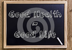 Good Health - good life