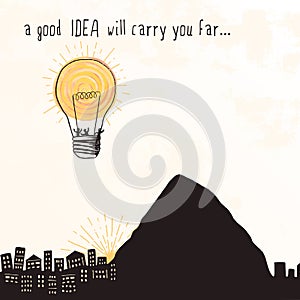 A good idea will carry you far...