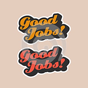 Good jobs svg quote for tshirt vector image