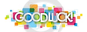 GOOD LUCK! colorful vector letters banner