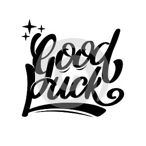 Good luck. Lettering phrase isolated on white.