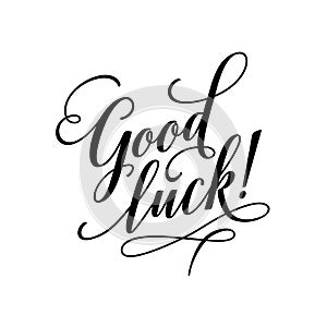 Good luck lettering typography. Vector calligraphy illustration.