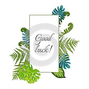 Good luck poster decorated by exotic fern leaves vector illustration