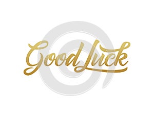 Good Luck text Handwritten Lettering Calligraphy with Gold Brush Style isolated on White Background. Greeting Card Vector Illustra