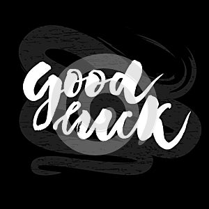 Good luck text lettering calligraphy phrase black chalkboard