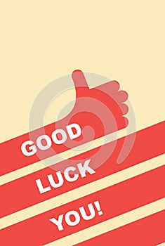 Good luck you. greeting card. Hand gesture is good