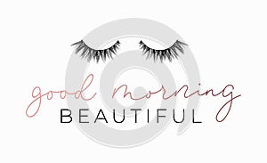 Good Morning beautiful poster or print design with lettering and lashes. Luxury design for inspirational posters or greeting cards