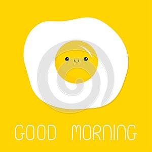 Good morning. Fried scrambled egg icon. Cute yolk face. Top view closeup. Cartoon kawaii baby smiling food character. Breakfast