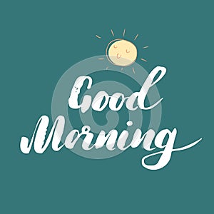 Good morning lettering handwritten sign, Hand drawn grunge calligraphic text. Vector illustration