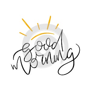 Good morning lettering with sun. Handmade calligraphy, vector illustration. Handwritten poster