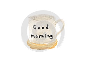 â€œGood morningâ€ text on white coffee or tea cup