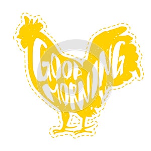 Good morning vector illustration with silhouette of rooster. Lettering style. Vector