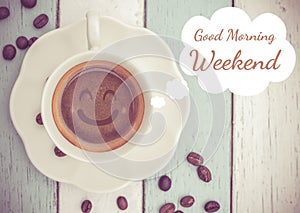 Good Morning weekend with coffee cup