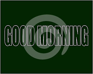Good-morning-written-white color-english-text-with-green-background