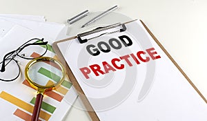 GOOD PRACTICE text on clipboard with chart on white background, business concept