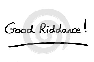 Good Riddance