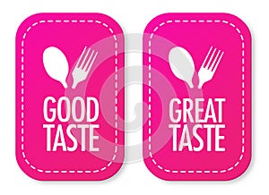 Good taste and Great taste stickers