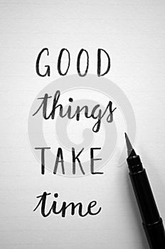 GOOD THINGS TAKE TIME hand-lettered in notebook