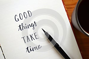 GOOD THINGS TAKE TIME hand-lettered in notebook