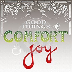 Good tidings of comfort and joy