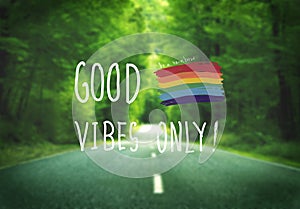 Good Vibes Only Inspirational Life Motivate Concept