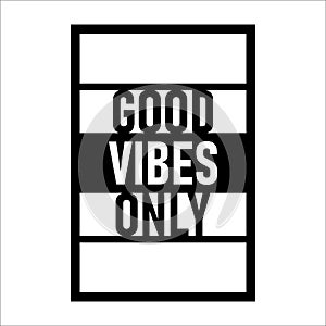 Good Vibes Only vector design for metal wall art