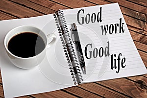 Good work Good life word