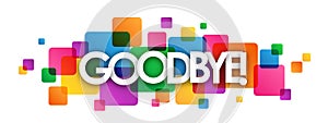 GOODBYE! colorful overlapping squares banner photo