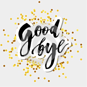 Goodbye Lettering Calligraphy Phrase Bye Vector Gold