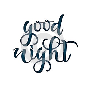 Goodnight hand writing text. Calligraphy, lettering design. Typography for greeting cards, posters, banners. Isolated vector illus