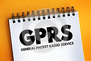 GPRS - General Packet Radio Service acronym on notepad, technology concept background