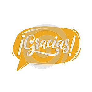 Gracias, calligraphy. Spanish translation of Thank You phrase. Vector hand lettering in speech bubble.