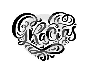 Gracias hand written lettering heart. Modern brush calligraphy. Thank you in spanish. Isolated on background. Vector illustration