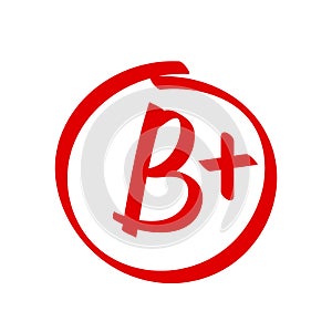 Grade B Plus result vector icon. School red mark handwriting B plus circle photo