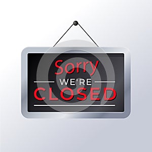 Gradient sorry, were closed signboard Vector illustration.