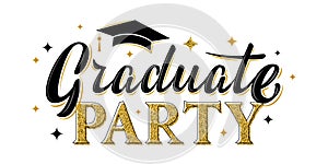 Graduate party greeting sign. Graduation label. Vector design for graduation design, congratulation ceremony, invitation card,