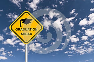 Graduation ahead sign