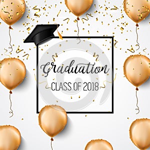 Graduation class of 2018. Congratulations graduates. Academic hats, confetti and balloons. Celebration. .