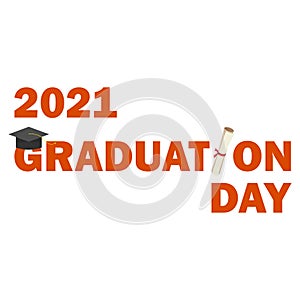 Graduation day for 2021 students orange text effect with graduation hat and scholarship, scholarship, graduation, university,