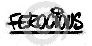 graffiti ferocious word sprayed in black over white