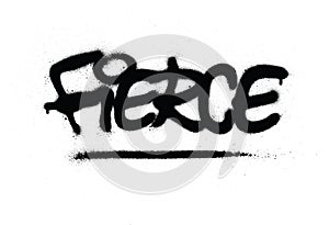 Graffiti fierce word sprayed in black over white