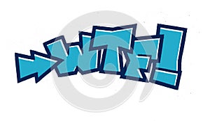 Graffiti font sprayed wtf abbreviation in blue over white