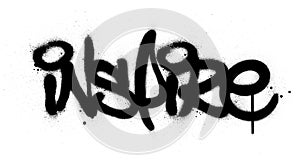 Graffiti inspire word sprayed in black over white photo