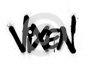 Graffiti vixen word sprayed in black over white