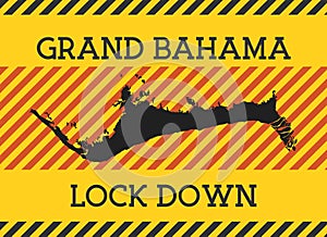 Grand Bahama Lock Down Sign.