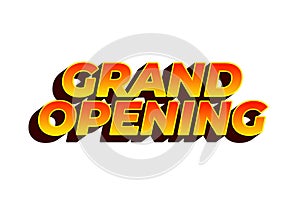 Grand opening. Text effect in yellow red color with 3 dimension effect