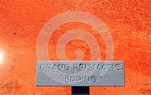 The Grand Prismatic Spring sign in the Midway Geyser Basin in Yellowstone National Park in Wyoming