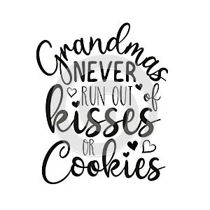 Grandmas never run out kisses or cookies- funny text with heart. photo