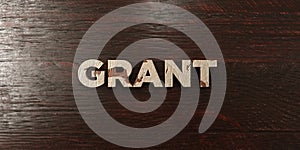 Grant - grungy wooden headline on Maple - 3D rendered royalty free stock image