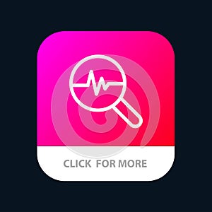 Graphic, Info graphics, Graph, Search Chart Mobile App Button. Android and IOS Line Version